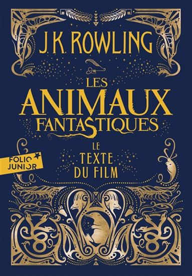 ROWLING, J.K : Les animaux fantastiques, Le texte du film FOLIO 9782075121385