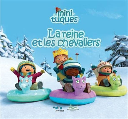 Les mini-tuques: La reine et les chevaliers ÉDITO 9782924959138