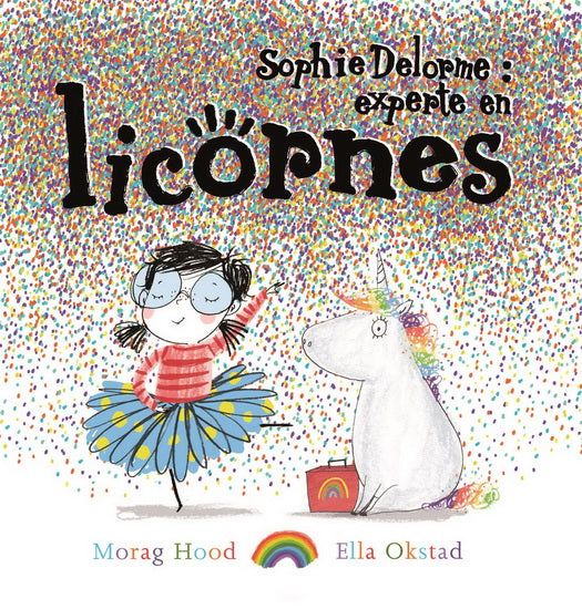 HOOD OKSTAD, Sophie Delorme : experte en Licornes, LES MALINS 9782896578474