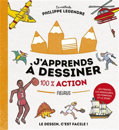J'apprends à dessiner 100 % action FLEURUS 9782215170129