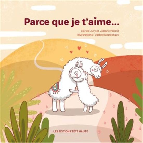 PICARD DESROCHERS Parce que je t'aime TÊTE HAUTE 9782924860144