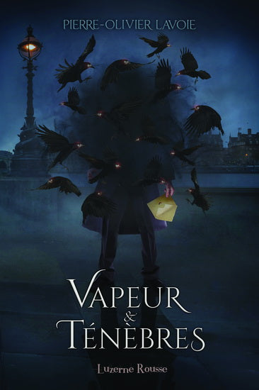 LAVOIE, Pierre-Olivier : Vapeur et ténèbres Luzerne Rousse 9782924775165