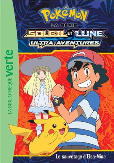 Pokémon T13 Le sauvetage d'Elsa-Mina Soleil et Lune 9782011183224