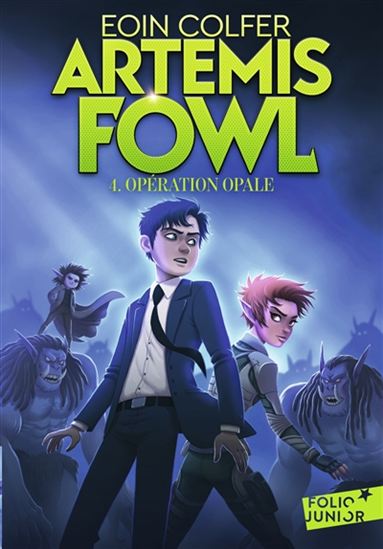 COLFER, Eoin : Artemis Fowl T4 Opération Opale FOLIO 9782075126830