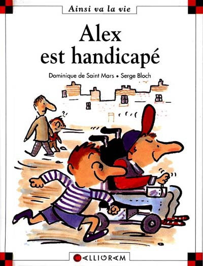SAINT MARS BLOCH T44 Alex est handicapé, Ainsi va la vie 9782884454261