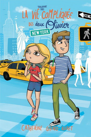 GIRARD-AUDET, C : La Vie toujours très compliquée des deux Olivier : New York MALINS 9782896578481