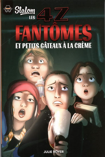 ROYER, J Les 4Z Fantômes et petits gâteaux à la crème SLALOM 9782897093303