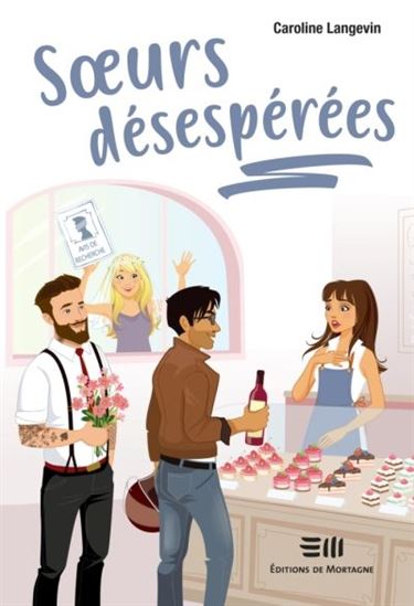 LANGEVIN, Caroline : Soeurs désespérées MORTAGNE 9782896628346
