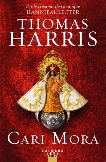 HARRIS, Thomas : Cari Mora CALMANN-LÉVY 9782702166727