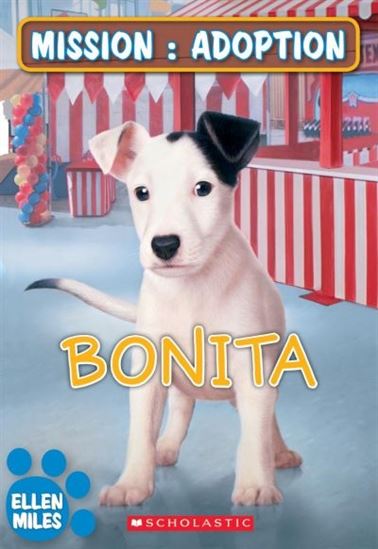 MILES, E: Mission Adoption: Bonita SCHOLASTIC 9781443176491