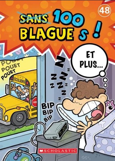 Sans 100 Blagues T48 et plus ! SCHOLASTIC 9781443177658