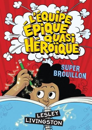 LIVINGSTON : L'équipe épique quasi héroïque T3 Super brouillon SCHOLASTIC 9781443157872