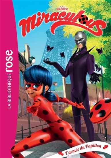 KALENGULA, C T18 L'armée du papillon Miraculous BIBLI ROSE 9782017090182