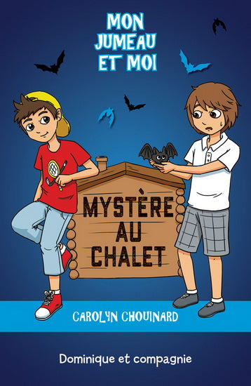 CHOUINARD MATTE T1 Mystère au chalet, Jumeau & moi Dom Cie 9782897857226
