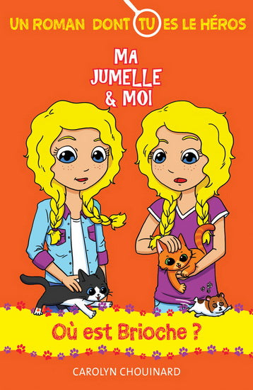 CHOUINARD, Carolyn : Ma jumelle et moi, Où est Brioche? DOM ET CIE 9782897857820