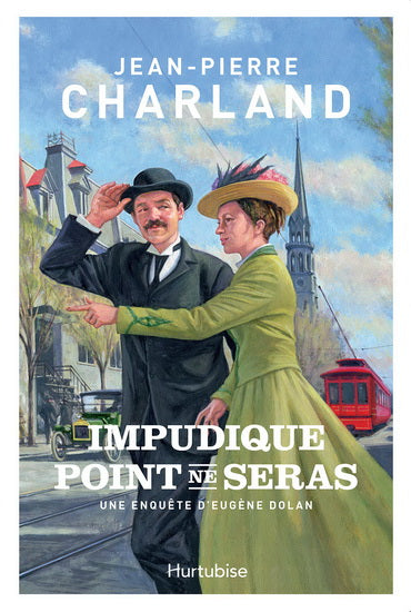 CHARLAND, J. : Impudique point ne seras HURTUBISE 9782897814359