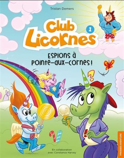 DEMERS, Tristan : Club Licornes T1 Espions à Pointe-aux-cornes! 9782897516215