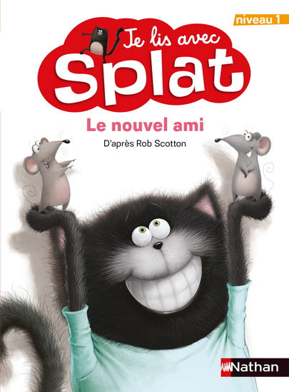 SCOTTON, R Je lis avec Splat: Le nouvel ami Niveau 1 NATHAN 9782092592861