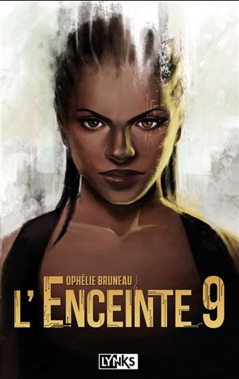 BRUNEAU, Ophélie : Enceinte 9 LYNKS 9791097434342