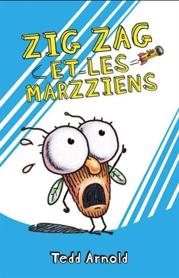ARNOLD, Tedd: Zig Zag et les marzziens SCHOLASTIC 9781443180016