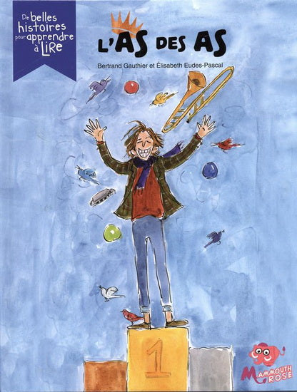 GAUTHIER EUDES-PASCAL : L'As des as Apprendre à lire MAMMOUTH ROSE 9782898050145