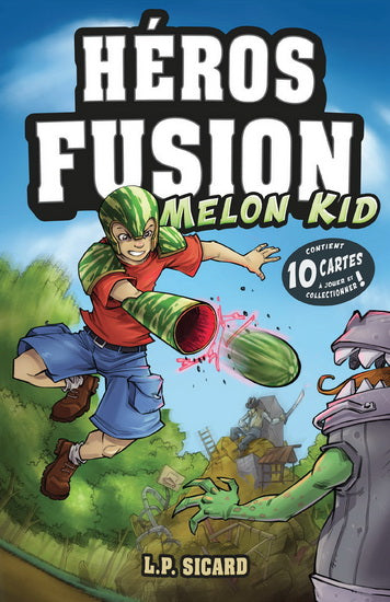 SICARD, L. P. : Héros fusion, Melon Kid ADA 9782898080128