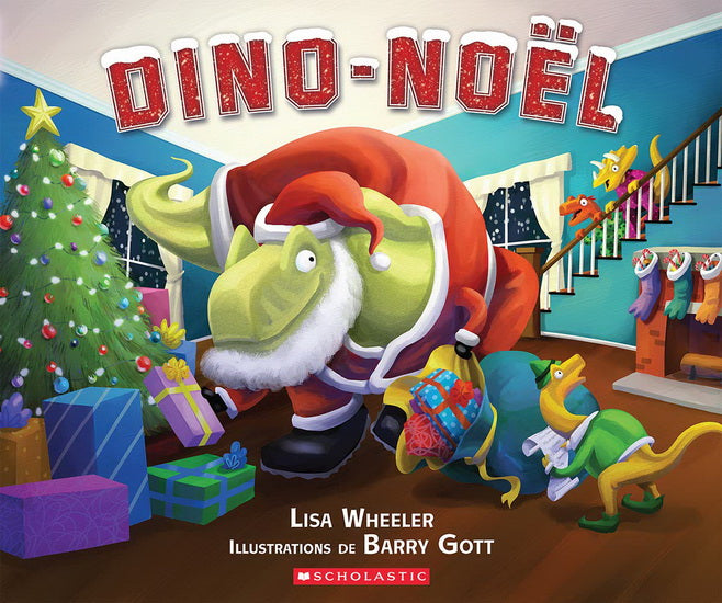 WHEELER GOTT : Dino-Noël SCHOLASTIC 9781443177450