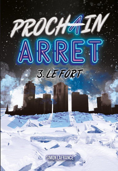 LAFRANCE, Simon : Prochain arrêt T3 Le fort MALINS 9782896578931