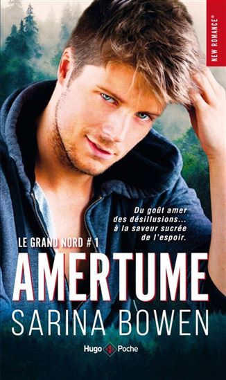 BOWEN, Sarina : Le Grand Nord T1 Amertume HUGO 9782755643534