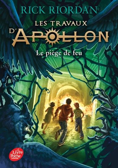 RIORDAN, Rick : Les travaux d'Apollon T3 Le piège de feu LIVRE DE POCHE 9782017080213