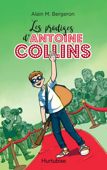 BERGERON, A Les prodiges d'Antoine Collins HURTUBISE 9782897814380