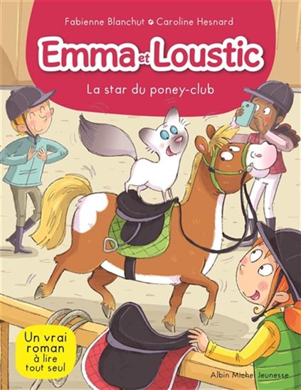 BLANCHU HESNARD T13 Emma et Loustic: La star du poney-club ALBIN 9782226443588