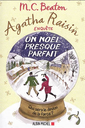 BEATON, M. C. :  Agatha Raisin enquête T18 Un Noël presque parfait ALBIN 9782226436481