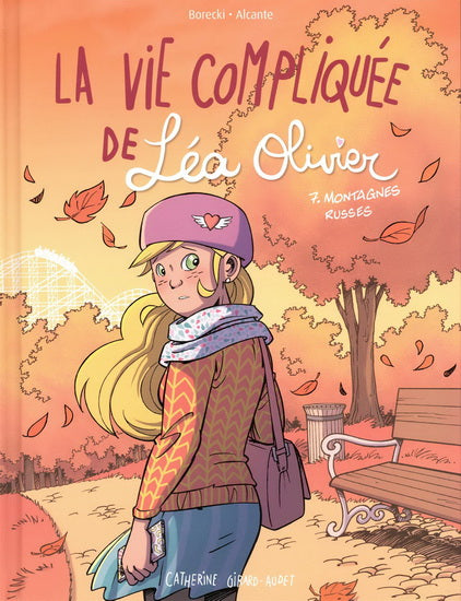 BORECKI ALCANTE: T7 Montagnes russes La vie compliquée Léa Olivier MALINS 9782896579051