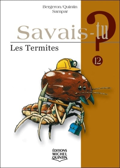 Savais-tu ? T12 Les Termites QUINTIN 9782894352151