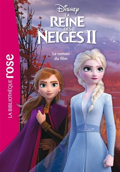 La Reine des neiges II : le roman du film BIBLI ROSE 9782017105190