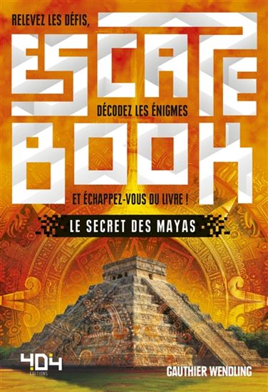 WENDLING, Gauthier : Le secret des Mayas Escape Book 404 Éditions 9791032402337