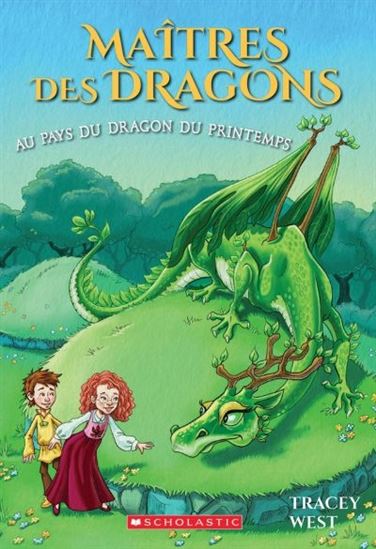 WEST, Tracey :  T14 Maîtres dragons: au pays du dragon du printemps 9781443180764