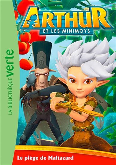 Arthur et les Minimoys T3 Le Piège de Maltazard BIBLI VERTE 9782017040019