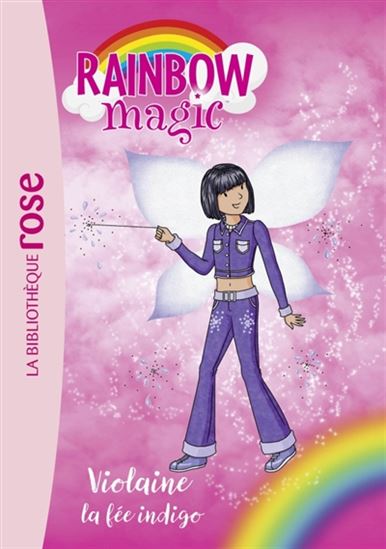 Rainbow magic T6 Violaine, la fée indigo BIBLIO ROSE 9782017110927