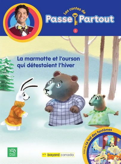T5 La Marmotte et l'ourson qui détestaient l'hiver  Les contes de Passe-Partout BAYARD 9782897702892
