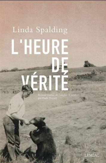 SPALDING, Linda : L'Heure de vérité LEMÉAC 9782760947733