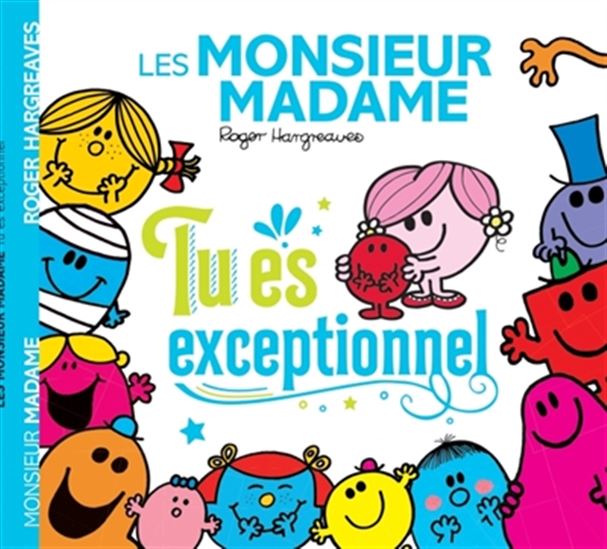 HARGREAVES, Roger Les Monsieur Madame Tu es exceptionnel 9782012102132