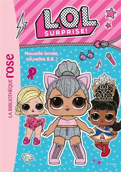 LOL Surprise T1 Nouvelle année, nouvelles BB ! BIBLIO ROSE 9782017120421