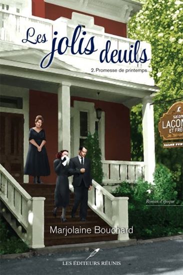 BOUCHARD, M. T2 Les jolis deuils: Promesse de printemps RÉUNIS 978-2897832926