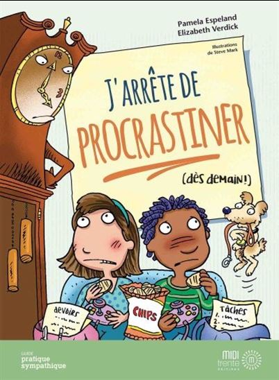 ESPELAND VERDICK : J'arrête de procrastiner (dès demain!) MIDI TRENTE 9782924804353