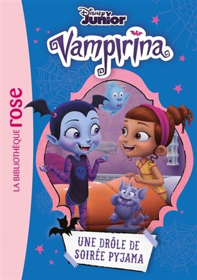 Vampirina T3 Une drôle de soirée pyjama BIBLIO ROSE 9782017120513