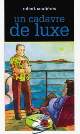 SOULIÈRES, Robert, Un cadavre de luxe, Graffiti SOULIÈRES 9782922225310