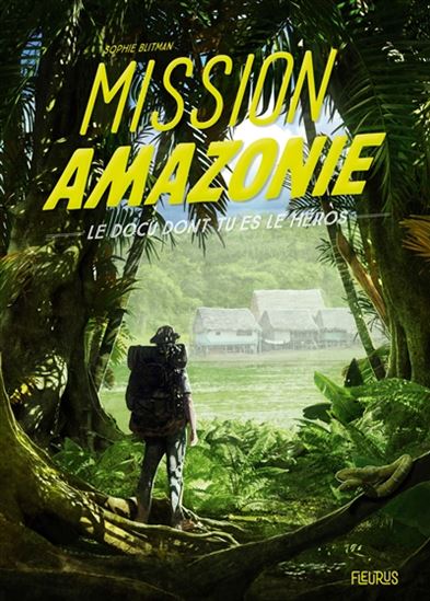 BLITMAN, Sophie : Mission Amazonie FLEURUS 9782215172666