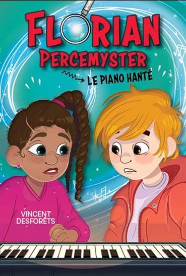 DESFORÊTS, V Le piano hanté Florian Percemyster 9782897094072